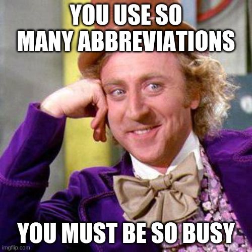 many abbreviations? so busy!